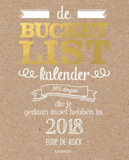 De Bucketlist scheurkalender 2018, Elise De Rijck - Paperback - 9789401443784