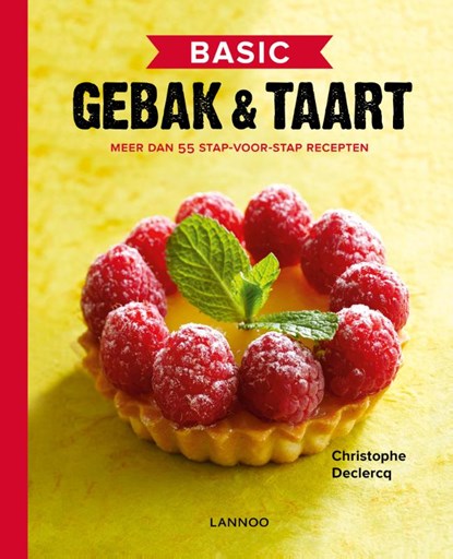 Basic - Gebak & taart, Christophe Declercq - Paperback - 9789401444170