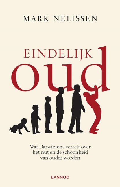 Eindelijk oud, Mark Nelissen - Paperback - 9789401444194