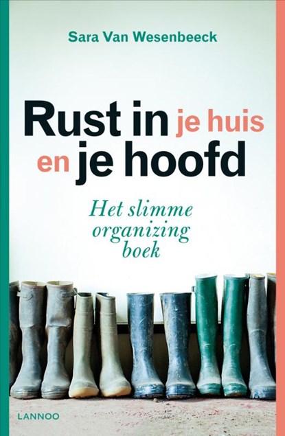 Rust in je huis en je hoofd, Sara Van Wesenbeeck - Paperback - 9789401444224