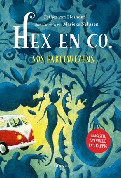 Hex & Co I - SOS fabelwezens, Esther van Lieshout ; Marieke Nelissen - Gebonden - 9789401444620