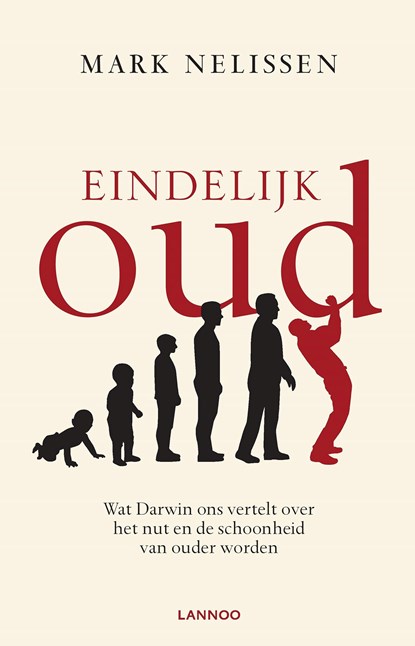 Eindelijk oud, Mark Nelissen - Ebook - 9789401445443