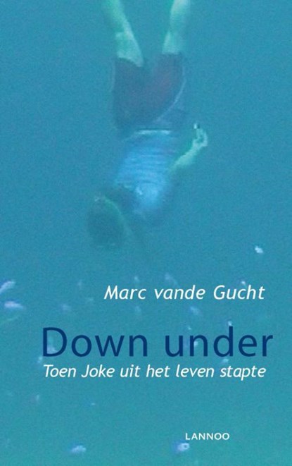 Down Under, Marc vande Gucht - Paperback - 9789401445856