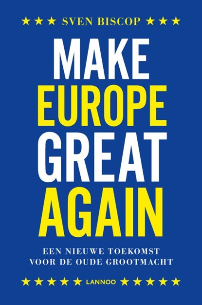 Make Europe great again, Sven Biscop - Paperback - 9789401446068