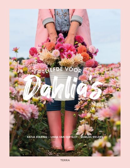 Liefde voor dahlia's, Katja Staring ; Marlies Weijers ; Linda van der Slot - Gebonden - 9789401446235