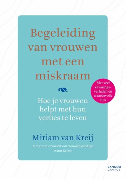 Begeleiding van vrouwen met een miskraam, Miriam van Kreij - Paperback - 9789401446587