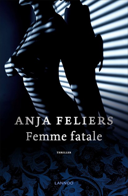 Femme fatale, Anja Feliers - Ebook - 9789401446662
