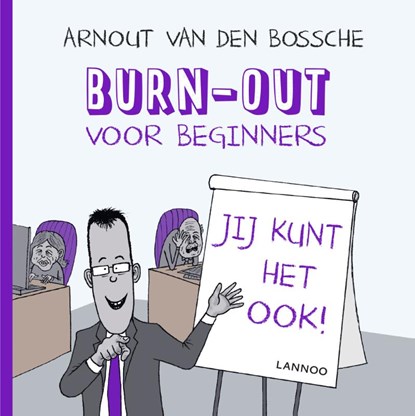 Burn-out voor beginners, Arnout Van den Bossche - Paperback - 9789401446891