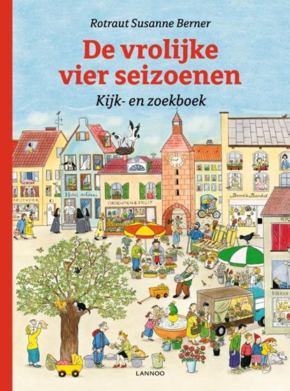 De vrolijke vier seizoenen, Rotraut Susanne Berner - Gebonden - 9789401446983