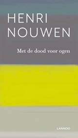 Met de dood voor ogen - Henri Nouwen - 9789401447454