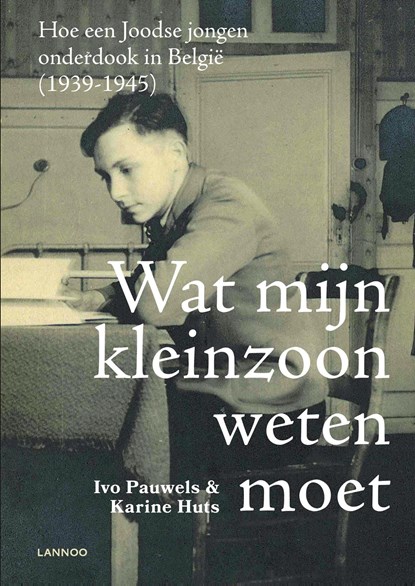 Wat mijn kleinzoon weten moet, Ivo Pauwels ; Karine Huts - Ebook - 9789401448093