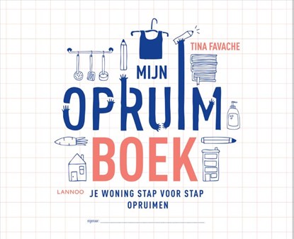 Mijn opruimboek, Tina Favache - Gebonden - 9789401450003