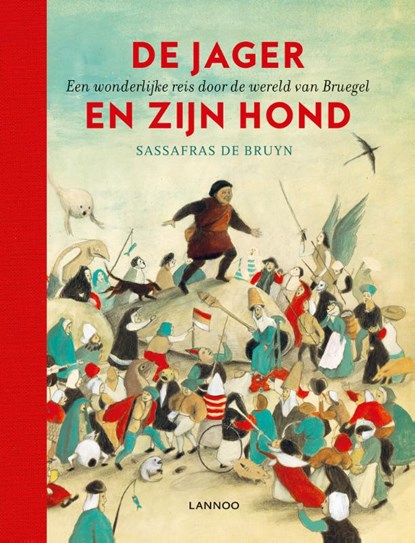 De jager en zijn hond, Sassafras De Bruyn - Gebonden - 9789401450164