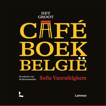 Het groot caféboek België, Sofie Vanrafelghem - Gebonden - 9789401450546