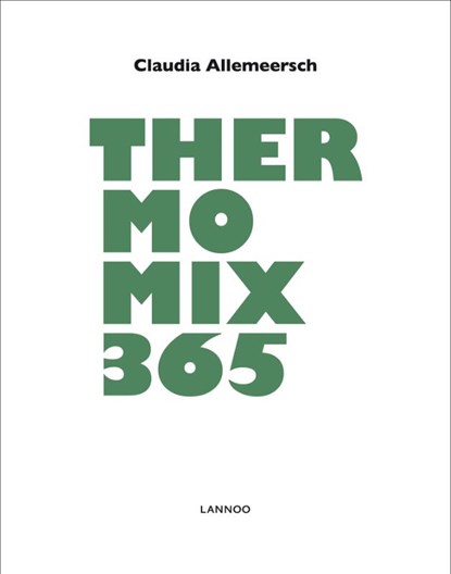 Thermomix 365, Claudia Allemeersch - Gebonden - 9789401450775