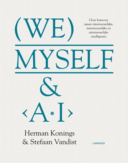 We, myself & A.I., Herman Konings ; Stefaan Vandist - Paperback - 9789401450850