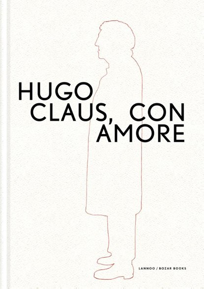 Hugo Claus. Con amore, Marc Didden ; Suzanne Holtzer ; Bernard Dewulf ; Kurt De Boodt - Gebonden - 9789401450898