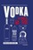 Vodka, Frédéric Du Bois ; Isabel Boons - Gebonden - 9789401451550