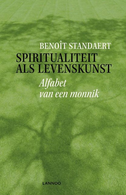 Spiritualiteit als levenskunst, Benoît Standaert - Paperback - 9789401452083