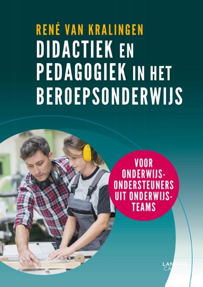 Didactiek en pedagogiek in het beroepsonderwijs, René van Kralingen - Paperback - 9789401452663