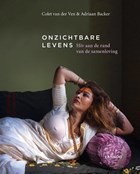 Onzichtbare levens | Colet Van der Ven ; Adriaan Backer | 