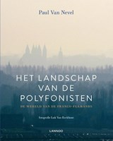 Het landschap van de polyfonisten - Paul Van Nevel - 9789401453998