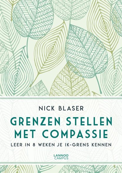 Grenzen stellen met compassie, Nick Blaser - Paperback - 9789401454148