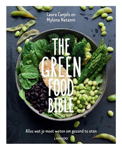 The Green Food Bible, Laura Canjels ; Mylena Natanni - Ebook - 9789401454216
