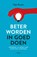 Beter worden in goed doen, Stijn Bruers - Paperback - 9789401454988