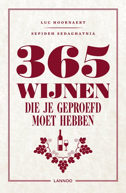 365 wijnen die je moet geproefd hebben, Luc Hoornaert ; Sepideh Sedaghatnia - Ebook - 9789401456487