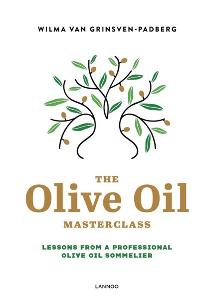 The Olive Oil Masterclass, Wilma Van Grinsven-Padberg - Gebonden - 9789401457736
