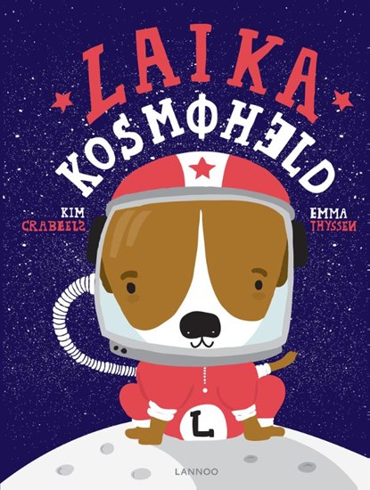 Laika Kosmoheld, Kim Crabeels - Gebonden - 9789401458467