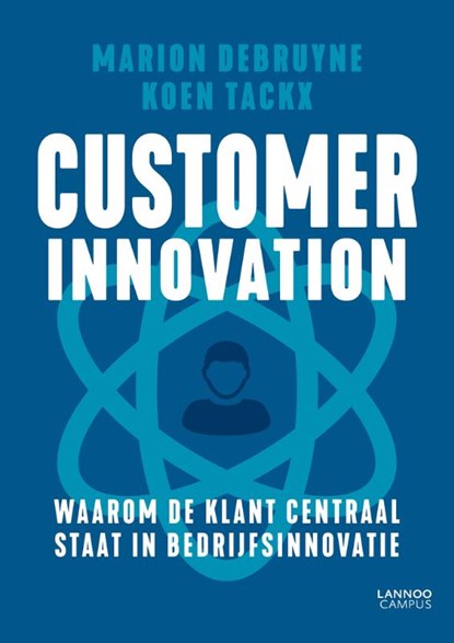 Customer innovation, Marion Debruyne ; Koen Tackx - Paperback - 9789401458795