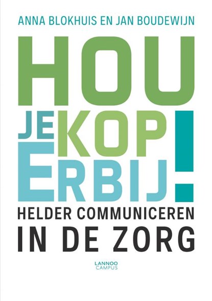 Hou je kop erbij!, Anna Blokhuis ; Jan S. Boudewijn - Paperback - 9789401458924