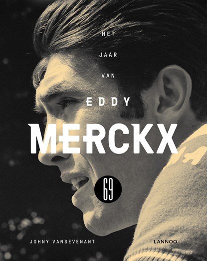 Het jaar van Eddy Merckx 69, Johny Vansevenant - Ebook - 9789401459679