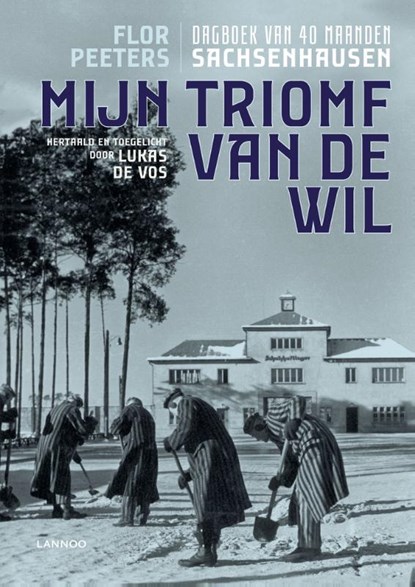 Mijn triomf van de wil, Flor Peeters ; Lukas De Vos - Paperback - 9789401460187