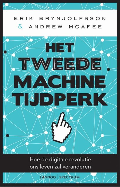 Het tweede machinetijdperk, Erik Brynjolfsson ; Andrew McAfee - Paperback - 9789401460958