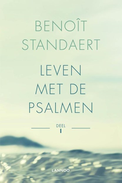 Leven met de psalmen - Deel I, Benoît Standaert - Paperback - 9789401460989