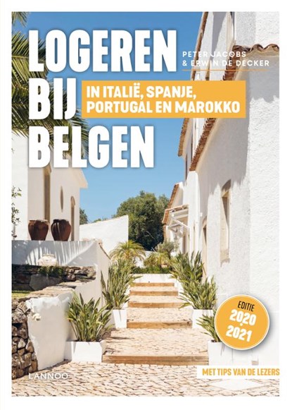 Logeren bij Belgen in Italië, Spanje, Portugal en Marokko, Peter Jacobs ; Erwin De Decker - Paperback - 9789401461207