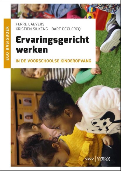 Ervaringsgericht werken in de voorschoolse kinderopvang, Ferre Laevers ; Kristien Silkens ; Bart Declercq - Paperback - 9789401461924