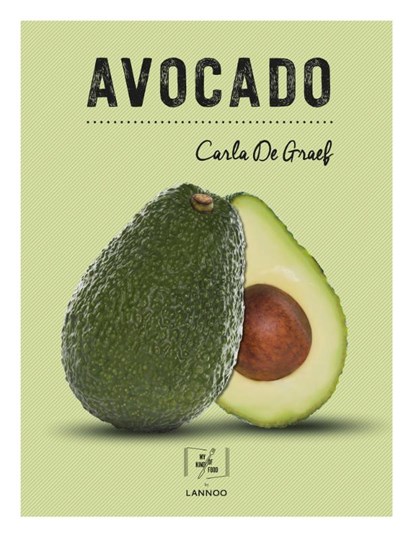 Avocado, Carla De Graef - Gebonden - 9789401461986