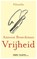 Vrijheid, Antoon Braeckman - Paperback - 9789401462297