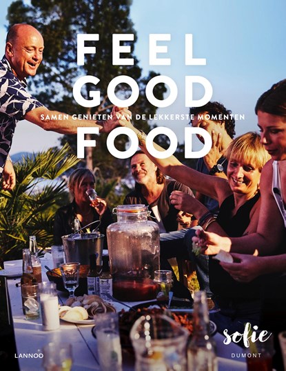 Feel good food, Sofie Dumont - Gebonden - 9789401463362