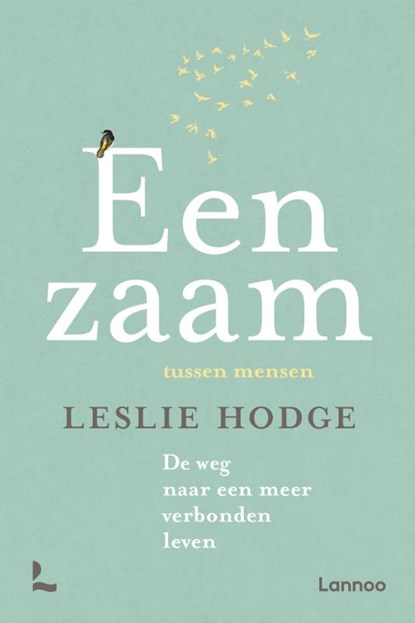 Eenzaam tussen mensen, Leslie Hodge - Paperback - 9789401463638