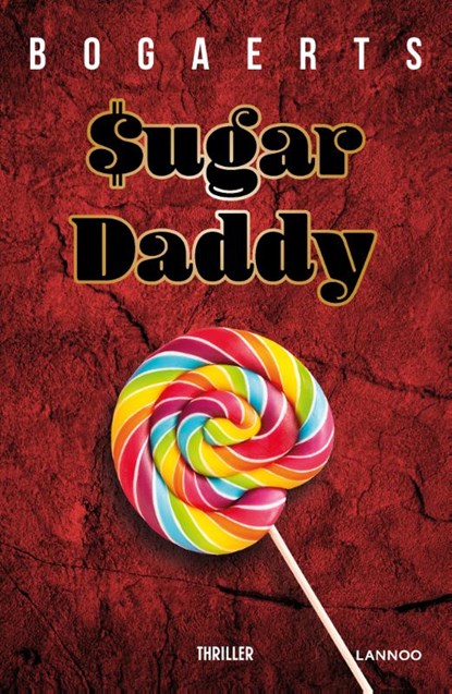 Sugardaddy, Willy Bogaerts ; Steven Bogaerts - Paperback - 9789401464628