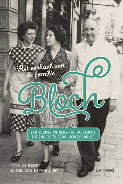 Het verhaal van de familie Bloch, Tina De Gendt ; Karel Van Keymeulen - Ebook - 9789401464765