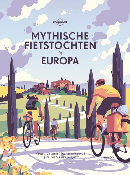 Mythische fietstochten in Europa, Lonely Planet - Gebonden - 9789401465458