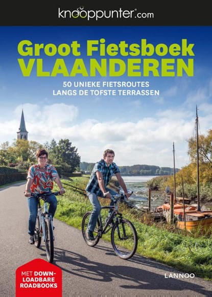 Knooppunter Groot Fietsboek Vlaanderen, Patrick Cornillie ; Kristien Hansebout - Gebonden - 9789401466400