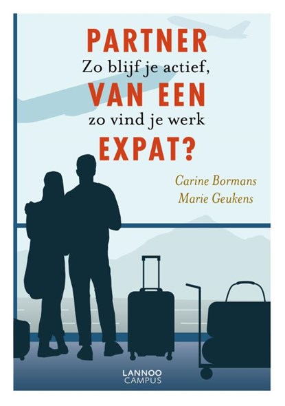 Partner van een expat?, Carine Bormans ; Marie Geukens - Paperback - 9789401466653