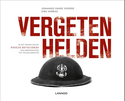 Vergeten helden, Johannes Vande Voorde ; Dirk Verbeke - Gebonden - 9789401466967